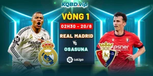 Soi Kèo Real Madrid Vs Osasuna 02h00 20_08 - Vòng 1 La Liga